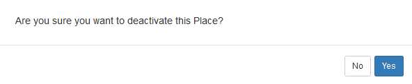 Screenshot of the warning message for deactivating a Place form