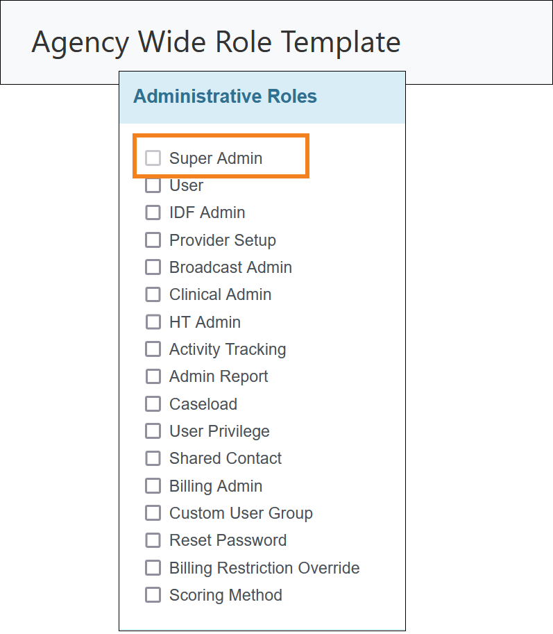 Screenshot showing the Agency Wide Role Template with Super Admin role grayed out