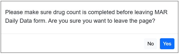 The image is showing a warning to complete make sure the drug count is completed before leaving the page.