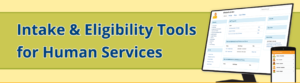 Intake & Eligibility Tools for Human Services
