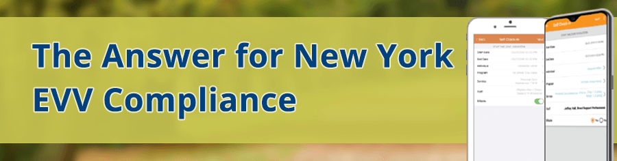 The Answer for New York EVV Compliance