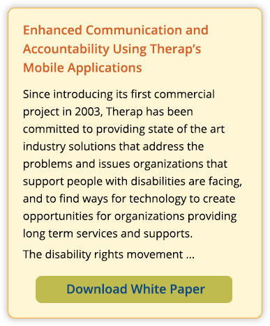 Enhanced Communication and Accountability Using Therap’s Mobile Applications - Download White Paper
