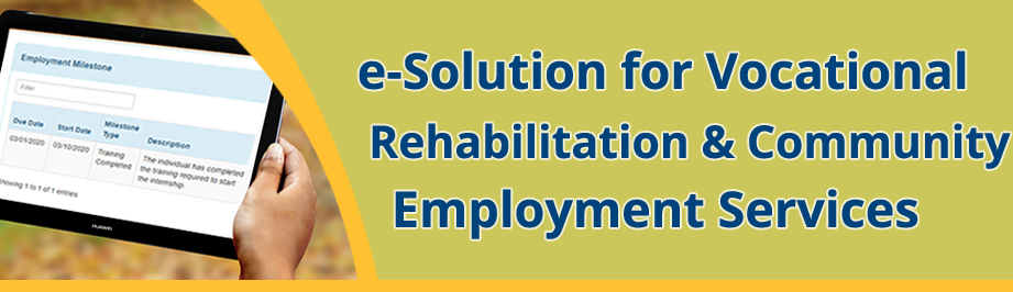 e-Solution for Voc Rehab and Community Employment Services