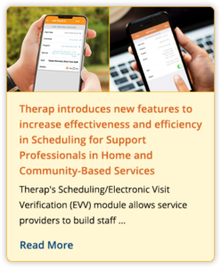 Therap introduces new features to increase effectiveness and efficiency in Scheduling for Support Professionals in Home and Community-Based Services