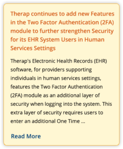 Therap continues to add new Features in the Two Factor Authentication (2FA) module to further strengthen Security for its EHR System Users in Human Services Settings