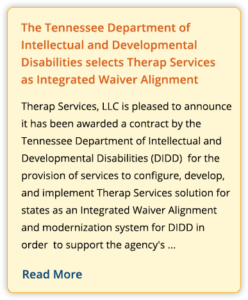 he Tennessee Department of Intellectual and Developmental Disabilities selects Therap Services as Integrated Waiver Alignment