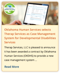 Oklahoma Human Services selects Therap Services as Case Management System for Developmental Disabilities Services
