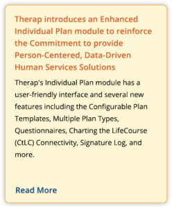 Therap introduces an Enhanced Individual Plan module to reinforce the Commitment to provide Person-Centered, Data-Driven Human Services Solutions