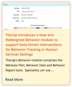 Therap introduces a New and Redesigned Behavior module to support Data-Driven Interventions for Behavior Tracking in Human Services Settings