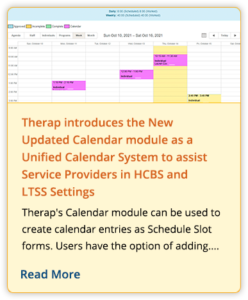 Therap introduces the New Updated Calendar module as a Unified Calendar System to assist Service Providers in HCBS and LTSS Settings