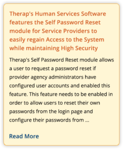 Therap's Human Services Software features the Self Password Reset module for Service Providers to easily regain Access to the System while maintaining High Security