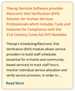 Therap Services Software provides Electronic Visit Verification (EVV) Solution for Human Services Professionals which includes Tools and Features for Compliance with the 21st Century Cures Act EVV Mandate