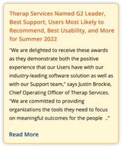 Therap Services Named G2 Leader, Best Support, Users Most Likely to Recommend, Best Usability, and More for Summer 2022