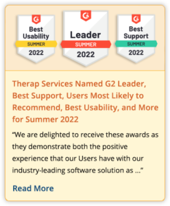 Therap Services Named G2 Leader, Best Support, Users Most Likely to Recommend, Best Usability, and More for Summer 2022