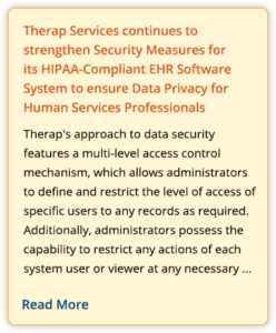Therap Services continues to strengthen Security Measures for its HIPAA-Compliant EHR Software System to ensure Data Privacy for Human Services Professionals