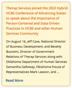 Therap Services joined the 2022 Hybrid HCBS Conference of ADvancing States to speak about the Importance of Person-Centered and Data-Driven Practices in HCBS and other Human Services Community