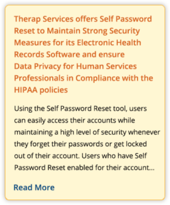 Therap Services offers Self Password Reset to Maintain Strong Security Measures for its Electronic Health Records Software and ensure Data Privacy for Human Services Professionals in Compliance with the HIPAA policies