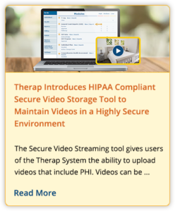 Therap Introduces HIPAA Compliant Secure Video Storage Tool to Maintain Videos in a Highly Secure Environment