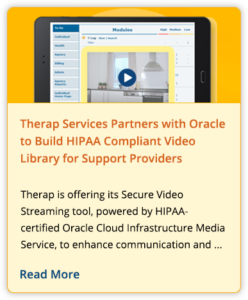 Therap Services Partners with Oracle to Build HIPAA Compliant Video Library for Support Providers
