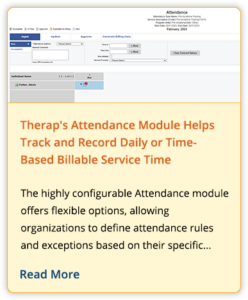 Therap's Attendance Module Helps Track and Record Daily or Time-Based Billable Service Time