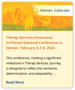 Therap Services Announces In-Person National Conference in Denver, February 6-7-8, 2024