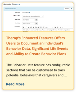 Therap's Enhanced Features Offers Users to Document an Individual's Behavior Data, Significant Life Events and Ability to Create Behavior Plans