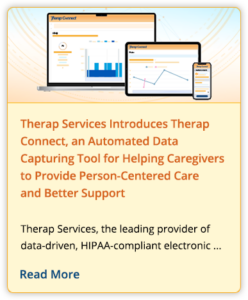 Therap Services Introduces Therap Connect, an Automated Data Capturing Tool for Helping Caregivers to Provide Person-Centered Care and Better Support