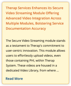 Therap Services Enhances its Secure Video Streaming Module Offering Advanced Video Integration Across Multiple Modules, Bolstering Service Documentation Accuracy