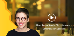 Hear from Sarah